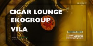 Cigar Lounge – Sanctuarul Interbelic pentru Experiențe Premium și Producții Exclusive